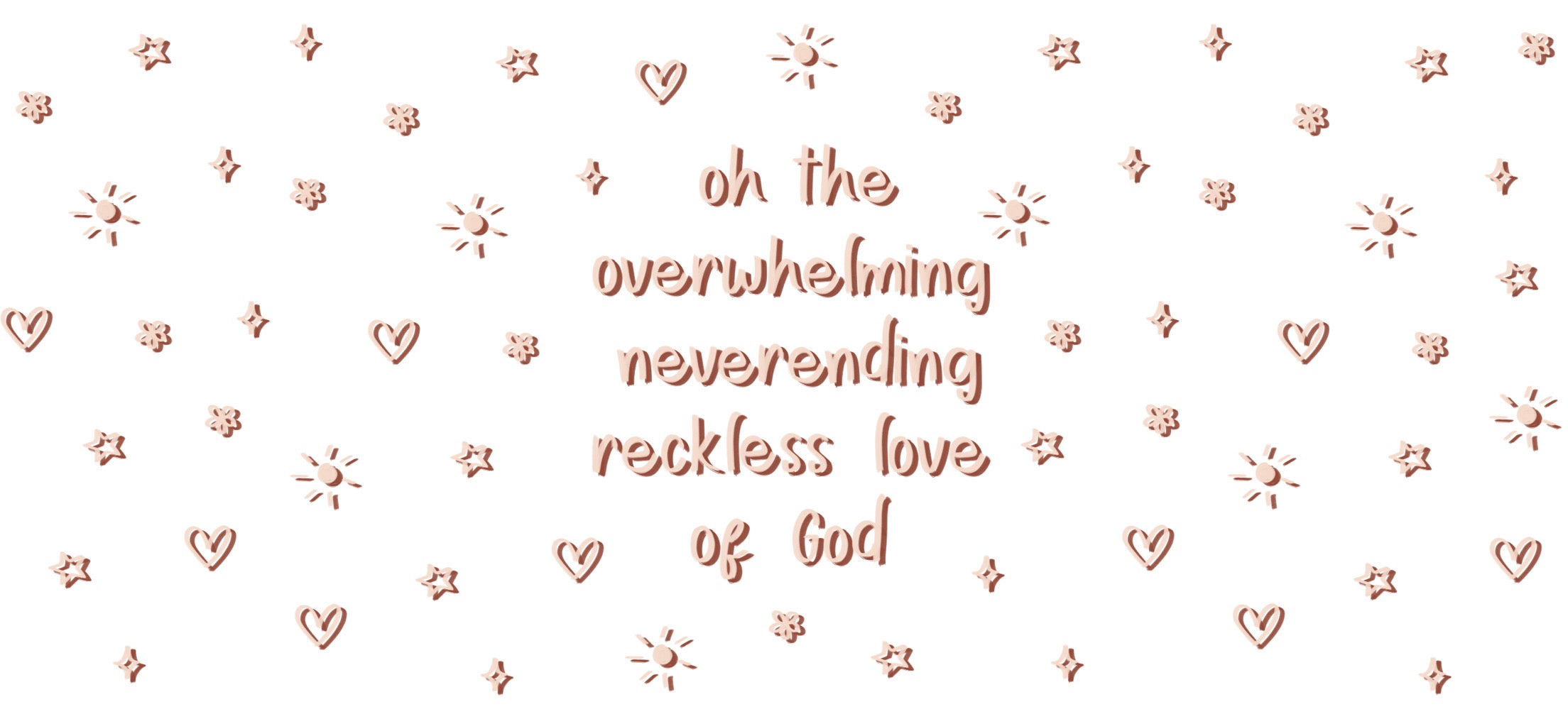 Reckless Love of God Glass Cup